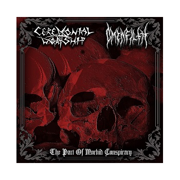 CEREMONIAL WORSHIP / OMENFILTH "The Pact Of Morbid Conspiracy" CD